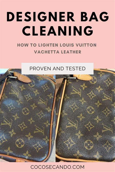 con cosa pulisco la pelle di vitellino delle louis vuitton|How to Clean Louis Vuitton Leather: Vachetta Leather & More.